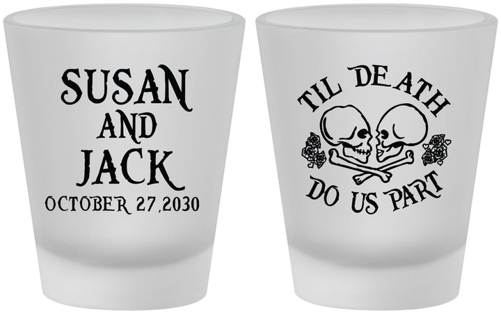 Custom Wedding Frosted Shot Glasses - Til Death Do Us Part | 213