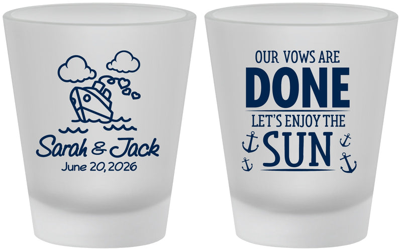 Custom Wedding Frosted Shot Glasses - Vows Are Done Cruise | 229