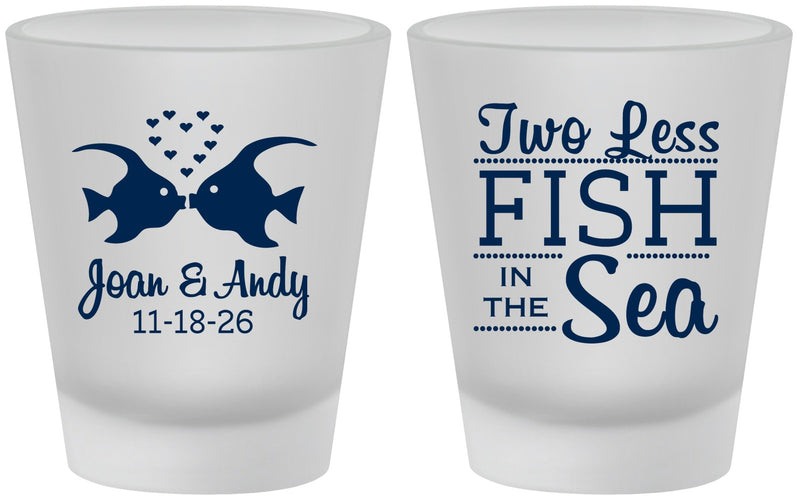 Custom Wedding Frosted Shot Glasses - Two Less Fish In The Sea | 231