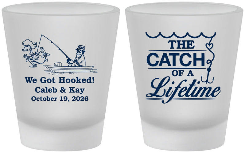 Custom Wedding Frosted Shot Glasses - Catch Of A Lifetime | 234