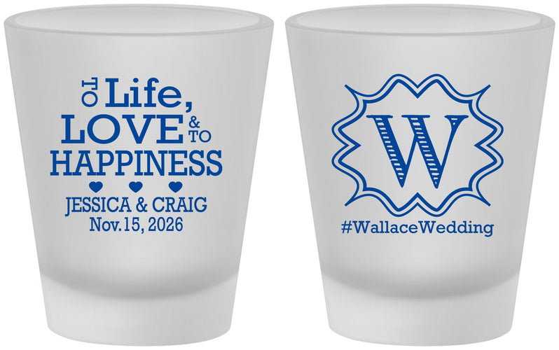 Custom Wedding Frosted Shot Glasses - Life Love Happiness | 248