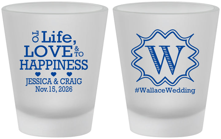 Custom Wedding Frosted Shot Glasses - Life Love Happiness | 248