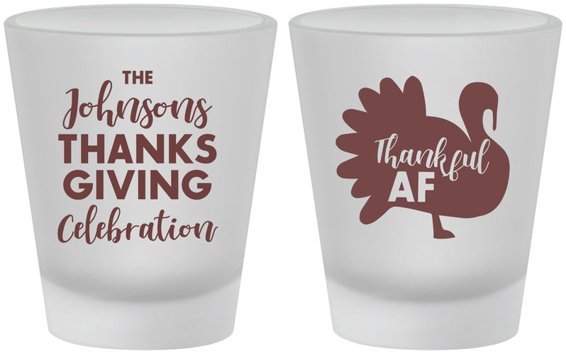 Custom Thanksgiving Frosted Shot Glasses - Thankful Af | 260002