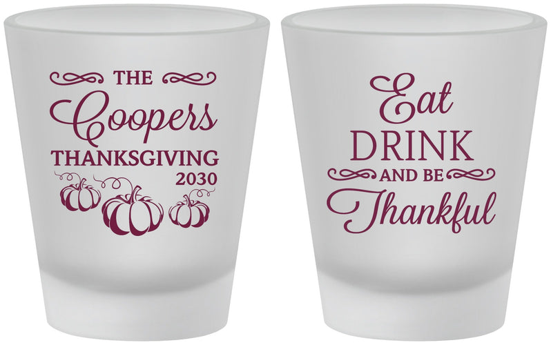 Custom Thanksgiving Frosted Shot Glasses - Eat Drink Thankful | 260009