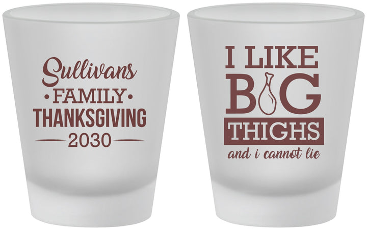 Custom Thanksgiving Frosted Shot Glasses - Big Thighs | 260011