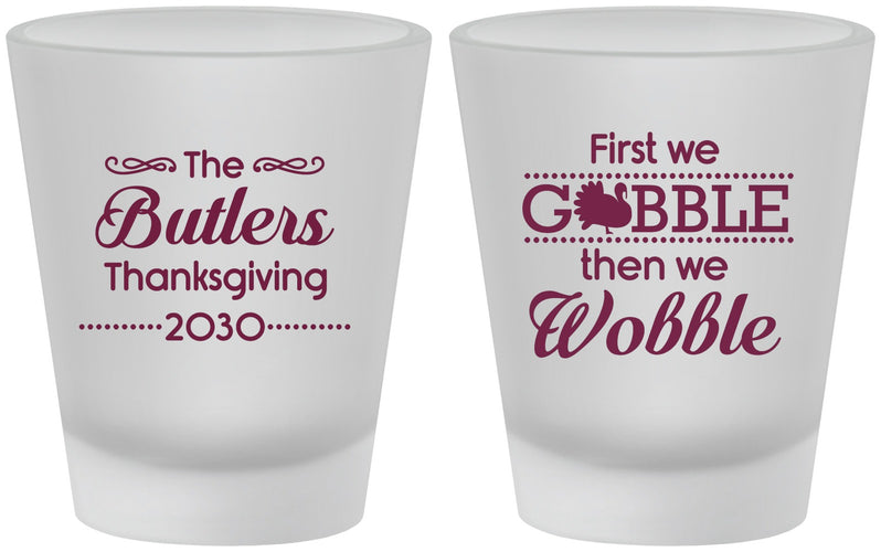 Custom Thanksgiving Frosted Shot Glasses - Gobble Til You Wobble | 260013