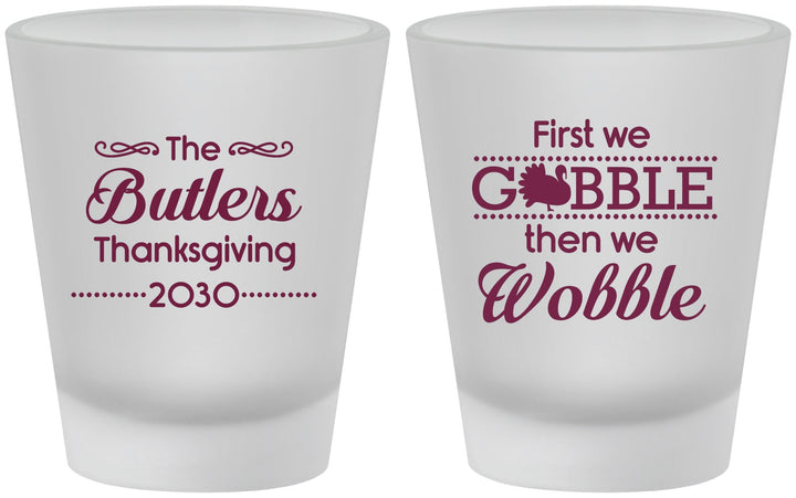 Custom Thanksgiving Frosted Shot Glasses - Gobble Til You Wobble | 260013