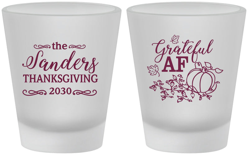 Custom Thanksgiving Frosted Shot Glasses - Grateful Af | 260017