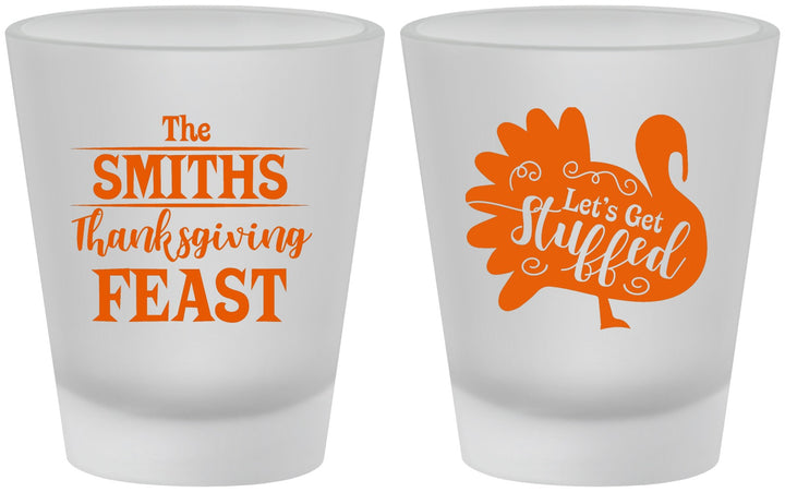 Custom Thanksgiving Frosted Shot Glasses - Lets Get Stuffed | 260020