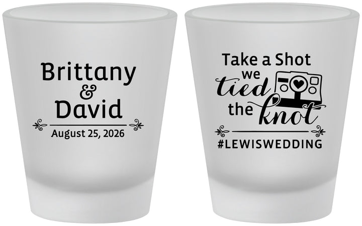 Custom Wedding Frosted Shot Glasses - Take A Shot We Tied The Knot | 277