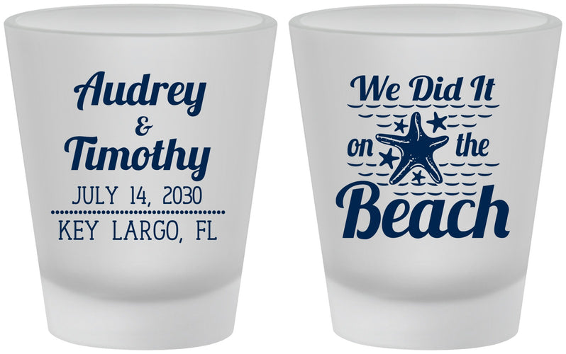 Custom Wedding Frosted Shot Glasses - We Did It On The Beach | 294