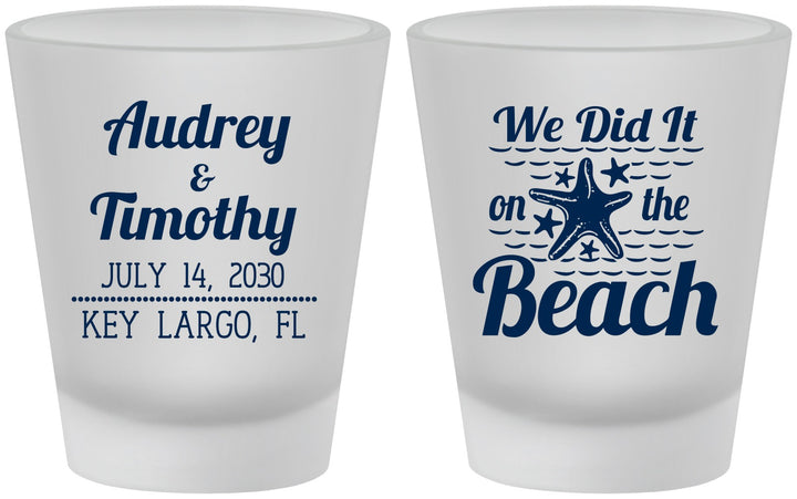 Custom Wedding Frosted Shot Glasses - We Did It On The Beach | 294