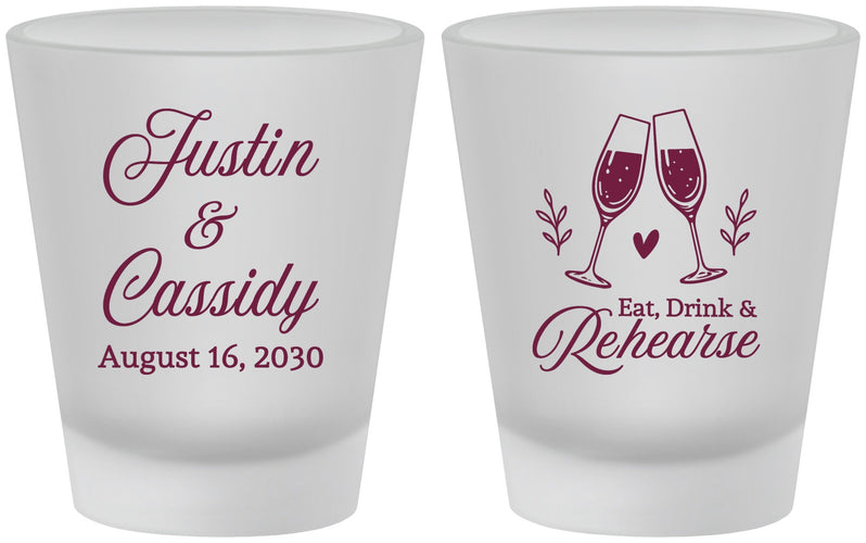Custom Rehearsal Dinner Frosted Shot Glasses - Eat Drink Rehearse | 30001