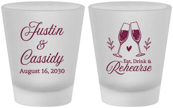 Custom Rehearsal Dinner Frosted Shot Glasses - Eat Drink Rehearse | 30001