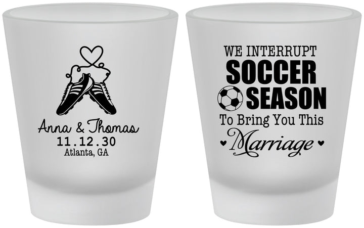 Custom Wedding Frosted Shot Glasses - We Interrupt Soccer | 311