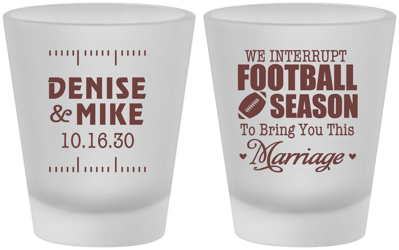 Custom Wedding Frosted Shot Glasses - We Interrupt Football | 314