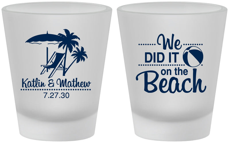 Custom Wedding Frosted Shot Glasses - We Did It On The Beach | 317
