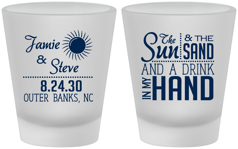 Custom Wedding Frosted Shot Glasses - Sun Sand Drink In My Hand | 319