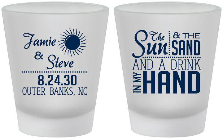 Custom Wedding Frosted Shot Glasses - Sun Sand Drink In My Hand | 319