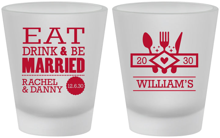 Custom Wedding Frosted Shot Glasses - Eat Drink Be Married | 324