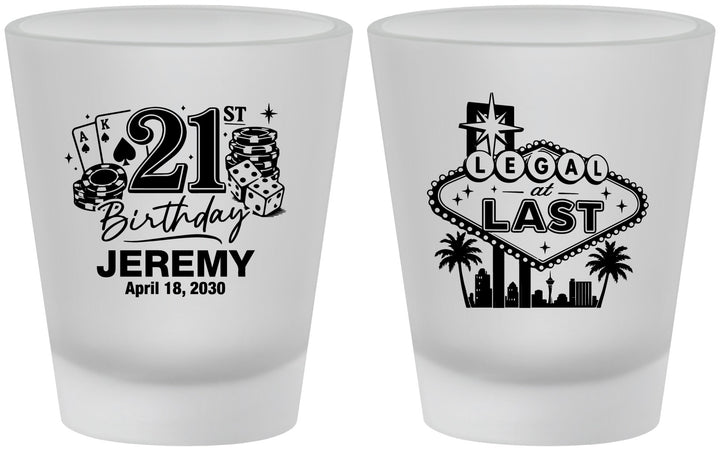 Custom 21st Birthday Frosted Shot Glasses - Legal At Last Vegas | 340003