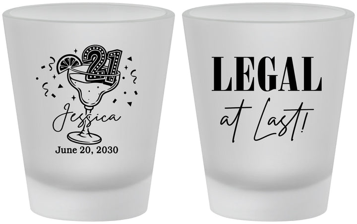 Custom 21st Birthday Frosted Shot Glasses - Legal At Last | 340005
