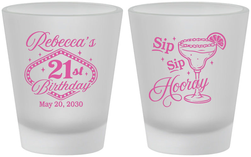 Custom 21st Birthday Frosted Shot Glasses - Sip Sip Hooray Vegas | 340006