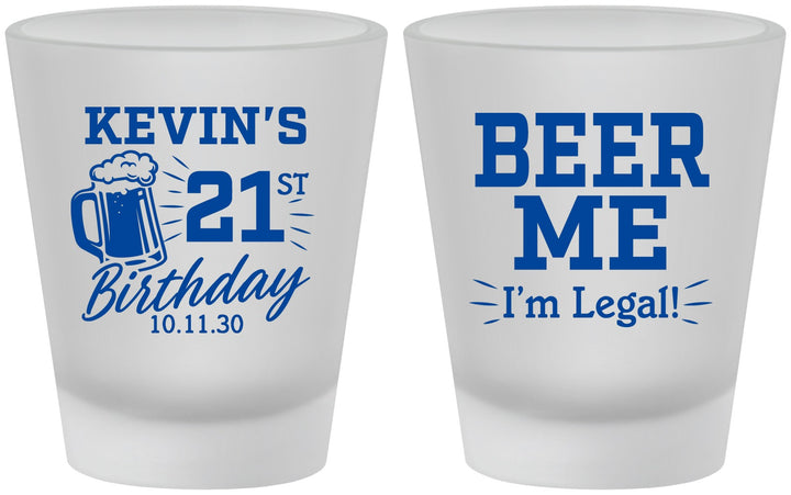 Custom 21st Birthday Frosted Shot Glasses - Beer Me I Am Legal | 340014
