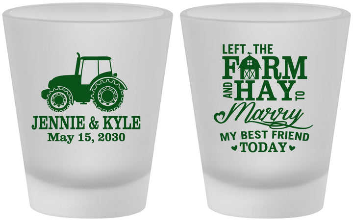 Custom Wedding Frosted Shot Glasses - Left The Farm Tractor | 351