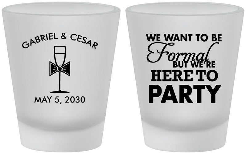 Custom Wedding Frosted Shot Glasses - Formal Here To Party | 366