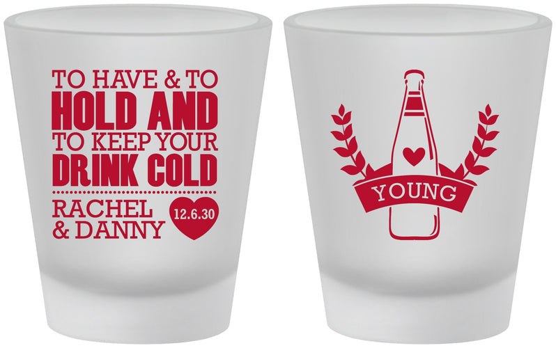 Custom Wedding Frosted Shot Glasses - To Have And To Hold | 383