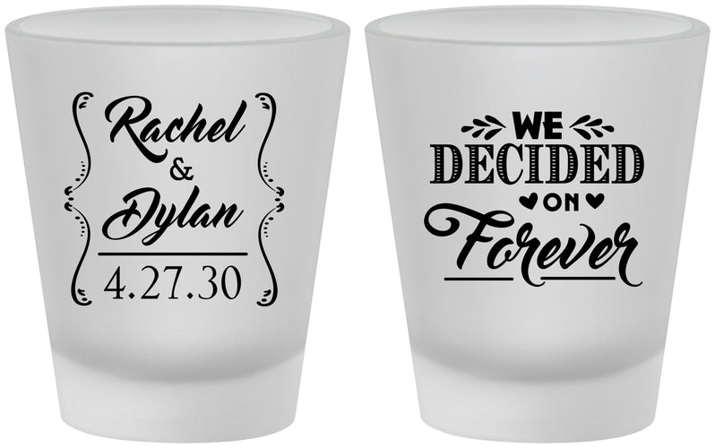 Custom Wedding Frosted Shot Glasses - We Decided On Forever | 386
