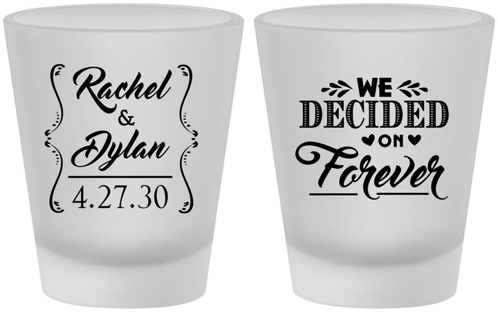 Custom Wedding Frosted Shot Glasses - We Decided On Forever | 386