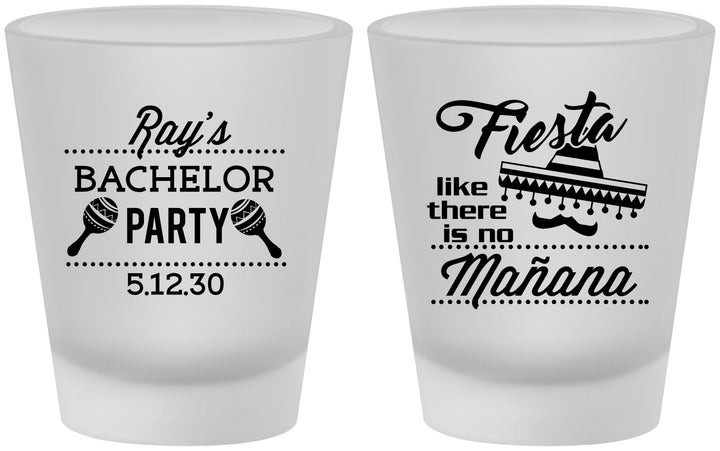 Custom Bachelor Party Frosted Shot Glasses - Fiesta No Manana | 40002
