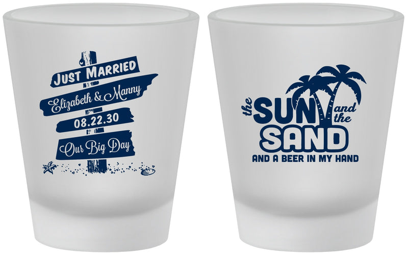Custom Wedding Frosted Shot Glasses - Sun Sand Drink In My Hand | 416