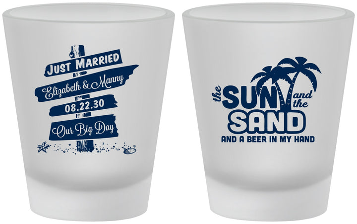Custom Wedding Frosted Shot Glasses - Sun Sand Drink In My Hand | 416