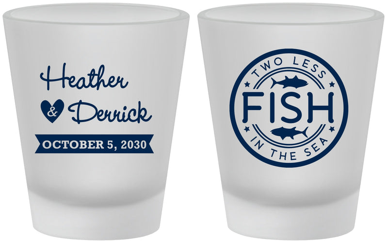 Custom Wedding Frosted Shot Glasses - Two Less Fish In The Sea | 420