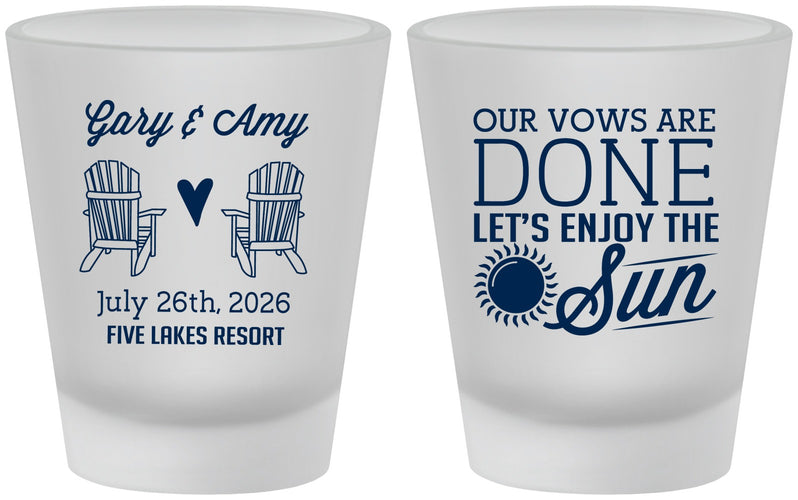 Custom Wedding Frosted Shot Glasses - Vows Are Done Enjoy Sun | 428