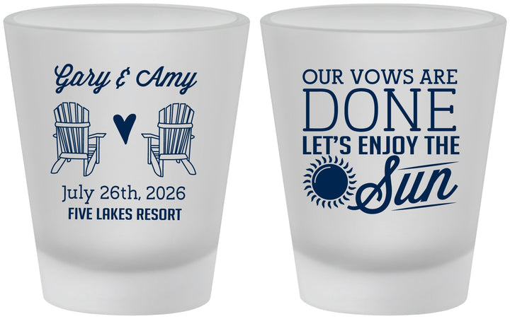 Custom Wedding Frosted Shot Glasses - Vows Are Done Enjoy Sun | 428