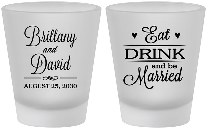 Custom Wedding Frosted Shot Glasses - Eat Drink Be Married | 430
