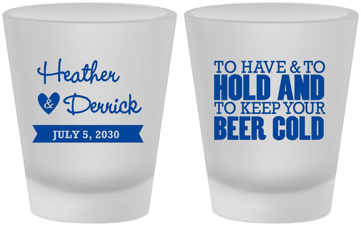Custom Wedding Frosted Shot Glasses - To Have And To Hold | 431