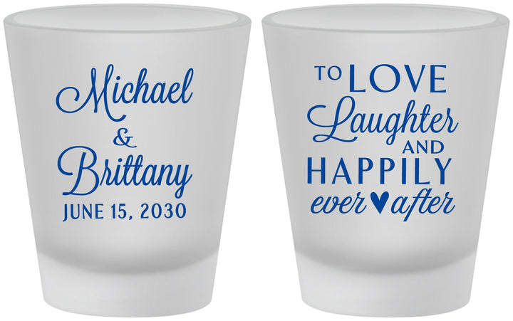 Custom Wedding Frosted Shot Glasses - Love Laughter Happily | 432