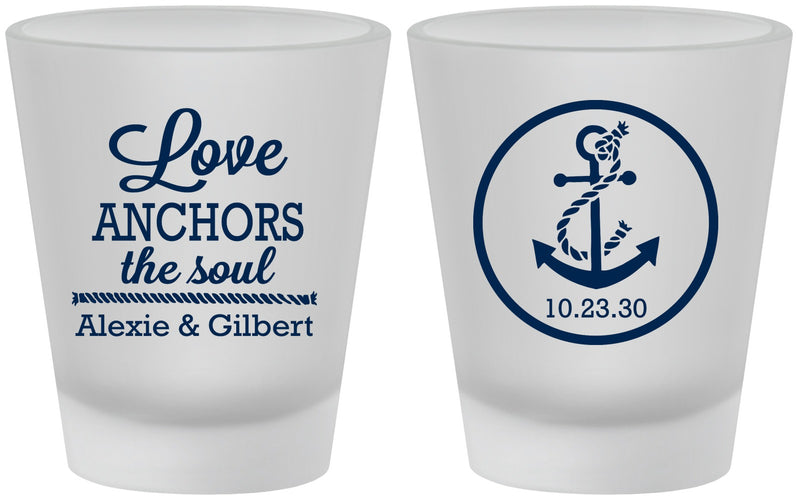 Custom Wedding Frosted Shot Glasses - Love Anchors The Soul | 440