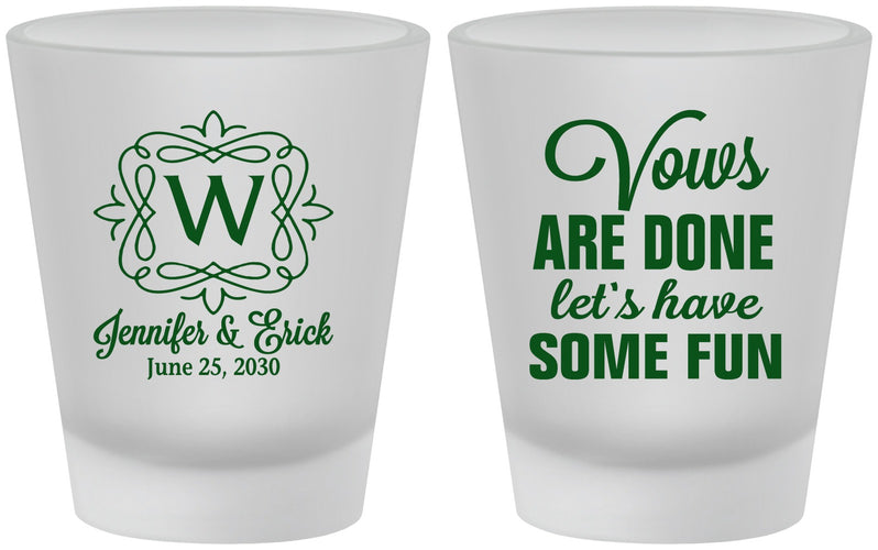 Custom Wedding Frosted Shot Glasses - Vows Are Done Have Fun | 460