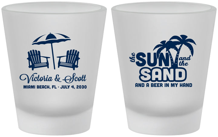 Custom Wedding Frosted Shot Glasses - Sun Sand Drink In My Hand | 479