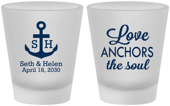 Custom Wedding Frosted Shot Glasses - Love Anchors The Soul | 494