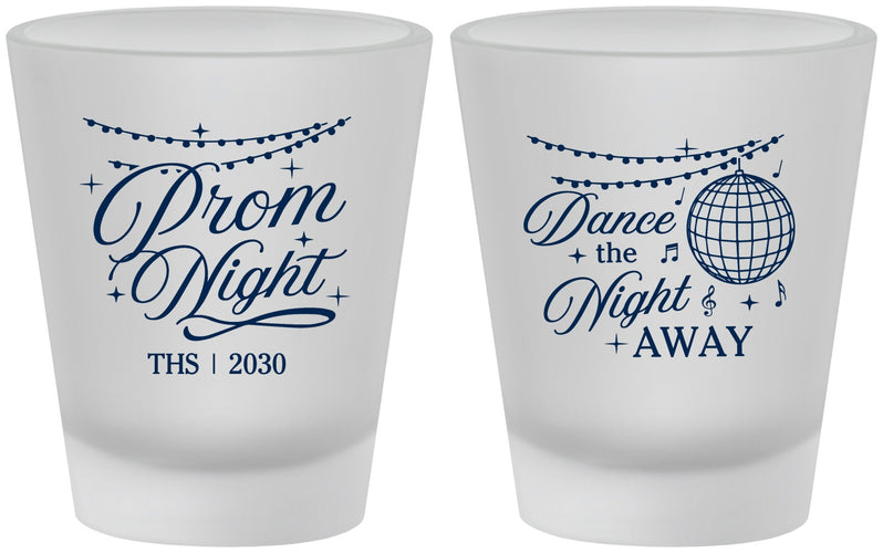 Custom Prom Frosted Shot Glasses - Dance The Night Away | 50001