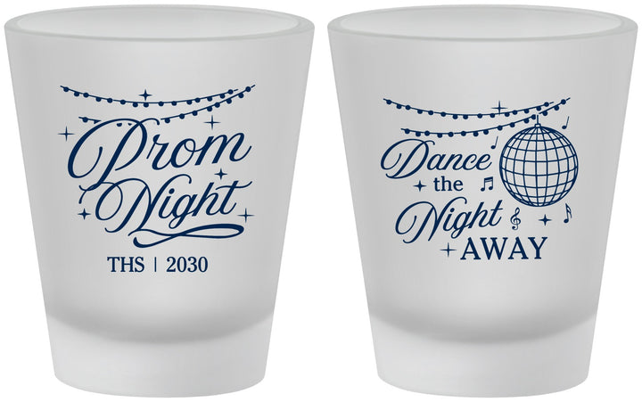 Custom Prom Frosted Shot Glasses - Dance The Night Away | 50001