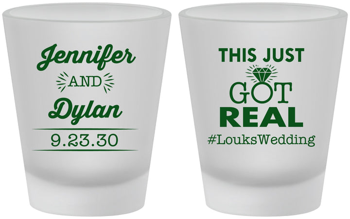 Custom Wedding Frosted Shot Glasses - Just Got Real | 557