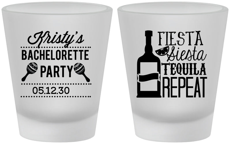 Custom Bachelorette Frosted Shot Glasses - Fiesta Siesta Tequila Repeat | 60002